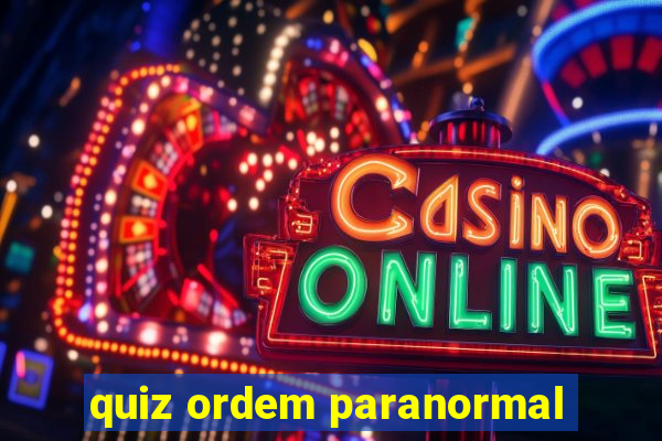 quiz ordem paranormal